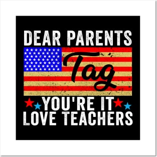 Last Day Of School Dear Parents Tag You're It Love Teachers Posters and Art